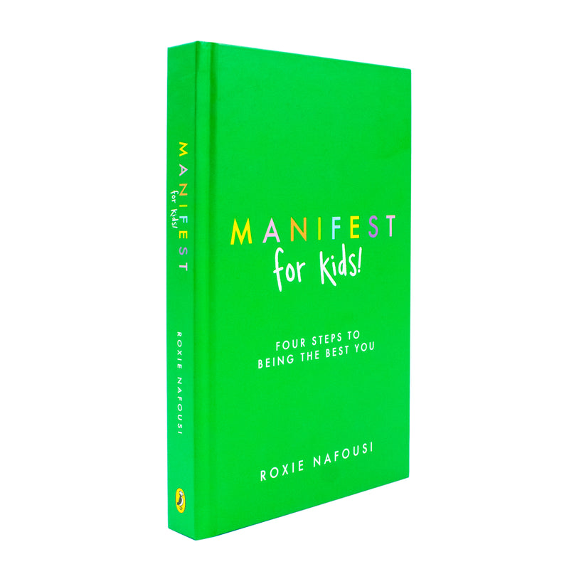 Manifest for Kids: Four steps to being the best you by Roxie Nafousi Hardcover - The Book Bundle