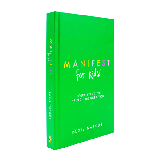 Manifest for Kids: Four steps to being the best you by Roxie Nafousi Hardcover - The Book Bundle
