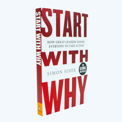 Start With Why: The Inspiring Million-Copy Bestseller That Will Help You Find Your Purpose - The Book Bundle