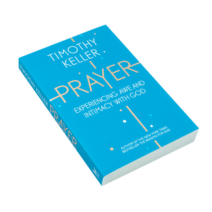 Prayer: Experiencing Awe and Intimacy with God by Timothy Keller - The Book Bundle