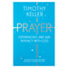 Prayer: Experiencing Awe and Intimacy with God by Timothy Keller - The Book Bundle