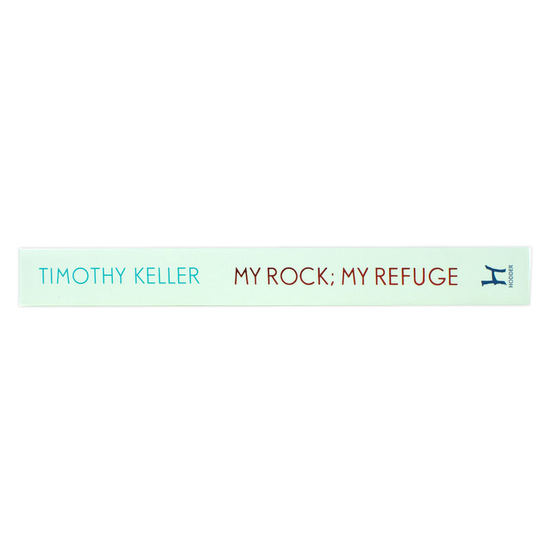 My Rock My Refuge: A Year of Daily Devotions in the Psalms by Timothy Keller - The Book Bundle