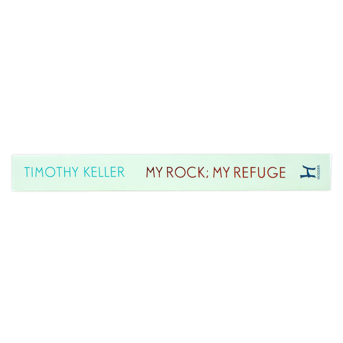 My Rock My Refuge: A Year of Daily Devotions in the Psalms by Timothy Keller - The Book Bundle