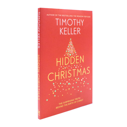 Hidden Christmas: The Surprising Truth behind the Birth of Christ by Timothy Keller - The Book Bundle