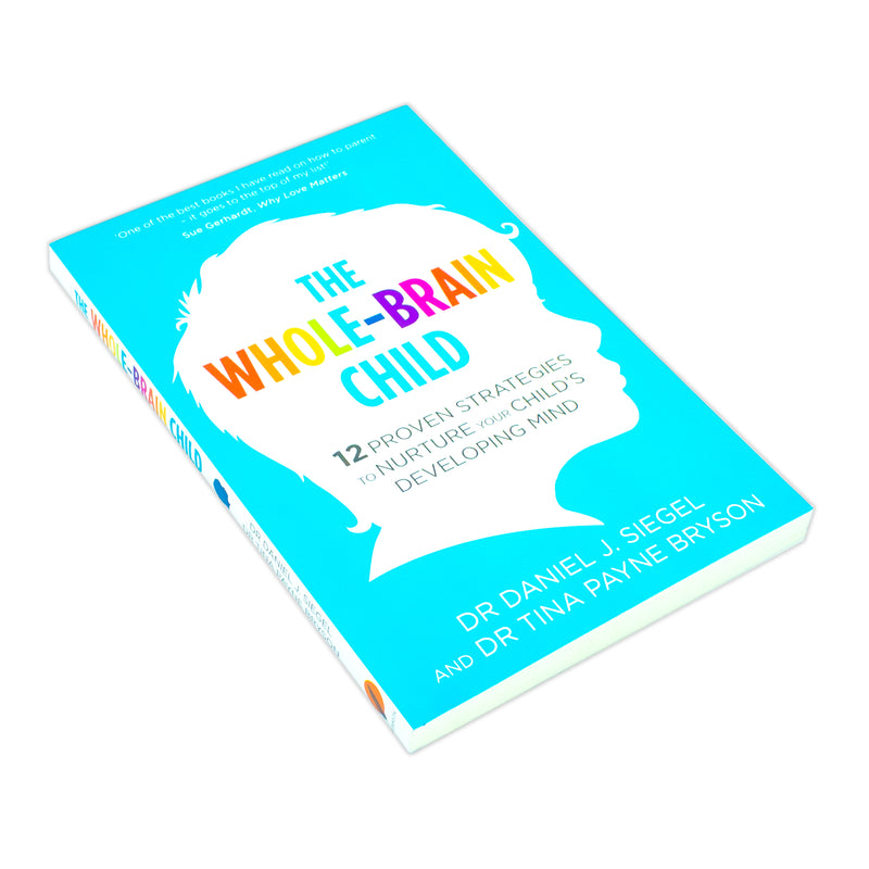 The Whole-Brain Child By Dr Tina Payne Bryson,Daniel Siegel Paperback - The Book Bundle