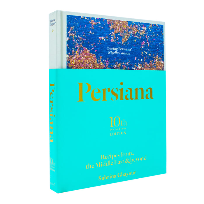 Persiana: Recipes from the Middle East & Beyond: The special gold-embellished 10th anniversary edition Hardcover - The Book Bundle