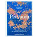 Persiana: Recipes from the Middle East & Beyond: The special gold-embellished 10th anniversary edition Hardcover - The Book Bundle