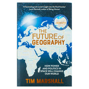 The Future of Geography: How Power and Politics in Space Will Change Our World by Tim Marshall - The Book Bundle