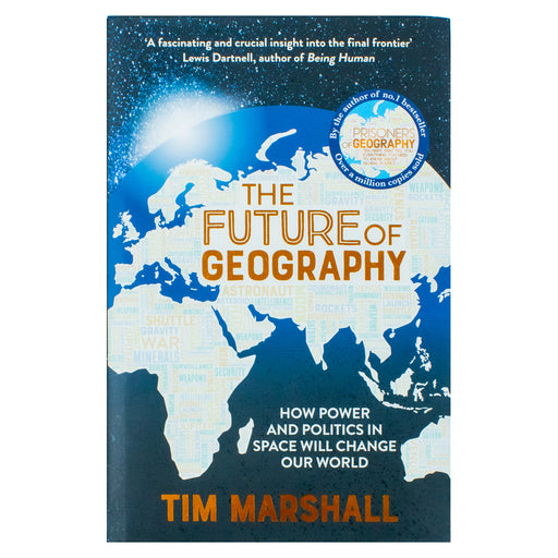 The Future of Geography: How Power and Politics in Space Will Change Our World by Tim Marshall - The Book Bundle