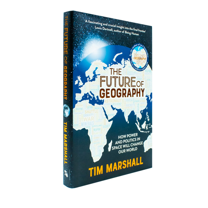 The Future of Geography: How Power and Politics in Space Will Change Our World by Tim Marshall - The Book Bundle