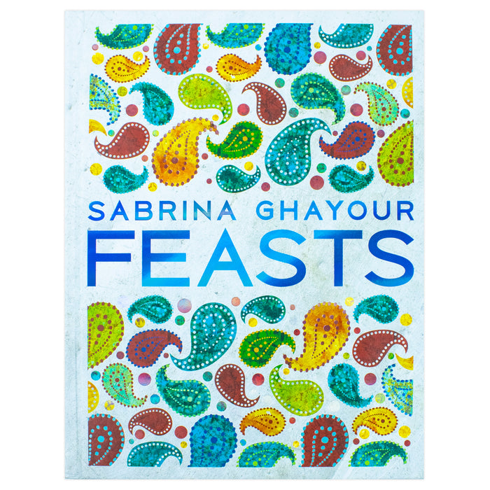 Feasts: From the Sunday Times no.1 bestselling author of Persiana & Sirocco: Cookbook by Sabrina Ghayour - The Book Bundle