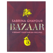 Bazaar: Vibrant vegetarian and plant-based recipes Cookbook by Sabrina Ghayour - The Book Bundle