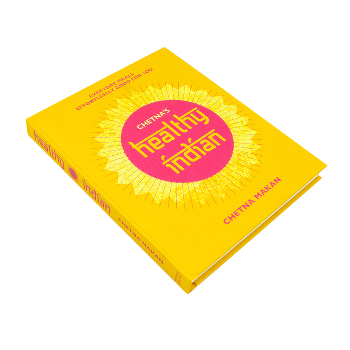 Chetna's Healthy Indian: Everyday family meals effortlessly good for you - The Book Bundle