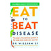Eat to Beat Disease: The Body’s Five Defence Systems and the Foods that Could Save Your Life - The Book Bundle