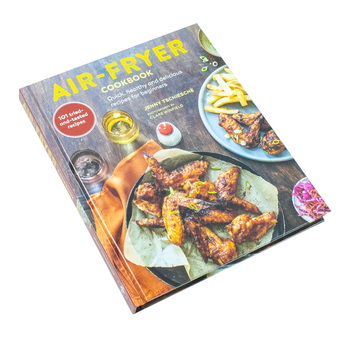 Air-fryer Cookbook: Quick, healthy and delicious recipes for beginners by Jenny Tschiesche - The Book Bundle