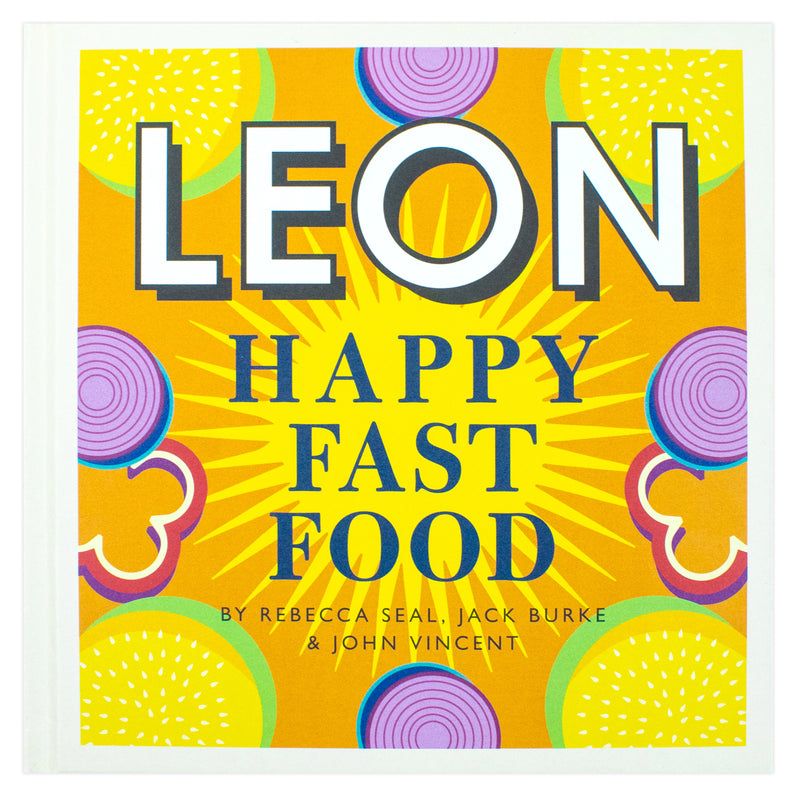 Hardcover book titled "Leon Happy Fast Food" by Rebecca Seal, John Vincent, and Jack Burke, featuring colorful fast food illustrations.