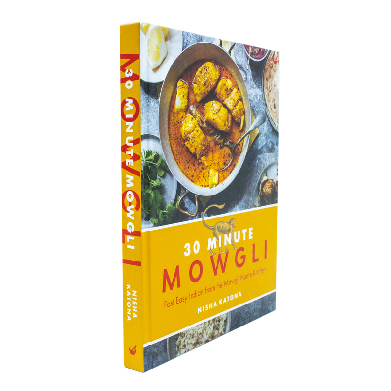 30 Minute Mowgli: Fast Easy Indian from the Mowgli Home Kitchen By Nisha Katona - The Book Bundle