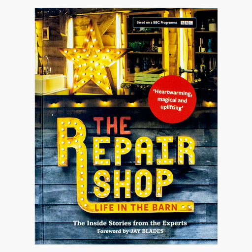 The Repair Shop: LIFE IN THE BARN: The Inside Stories from the Experts - The Book Bundle