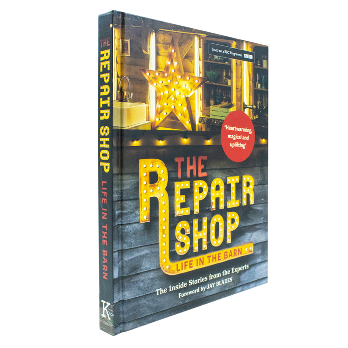 The Repair Shop: LIFE IN THE BARN: The Inside Stories from the Experts - The Book Bundle