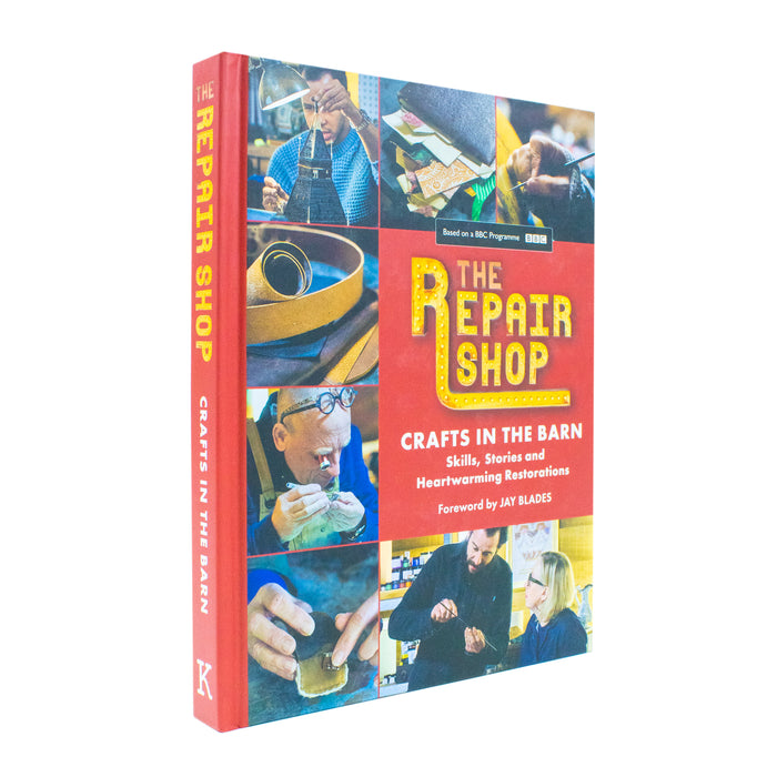 The Repair Shop: Crafts in the Barn: Skills, stories and heartwarming restorations: THE LATEST BOOK - The Book Bundle