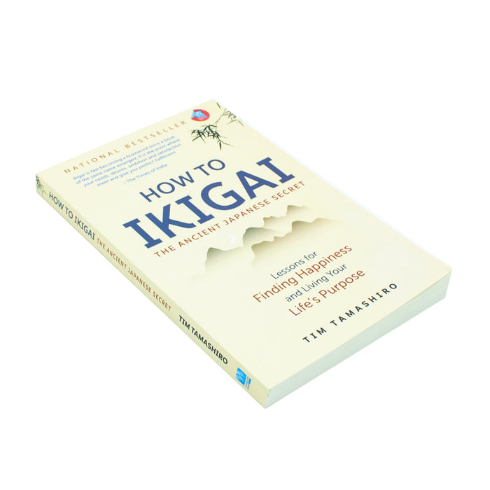 How to Ikigai: Lessons for Finding Happiness and Living Your Life's Purpose (Ikigai Book, Lagom, Longevity, Peaceful Living) - The Book Bundle