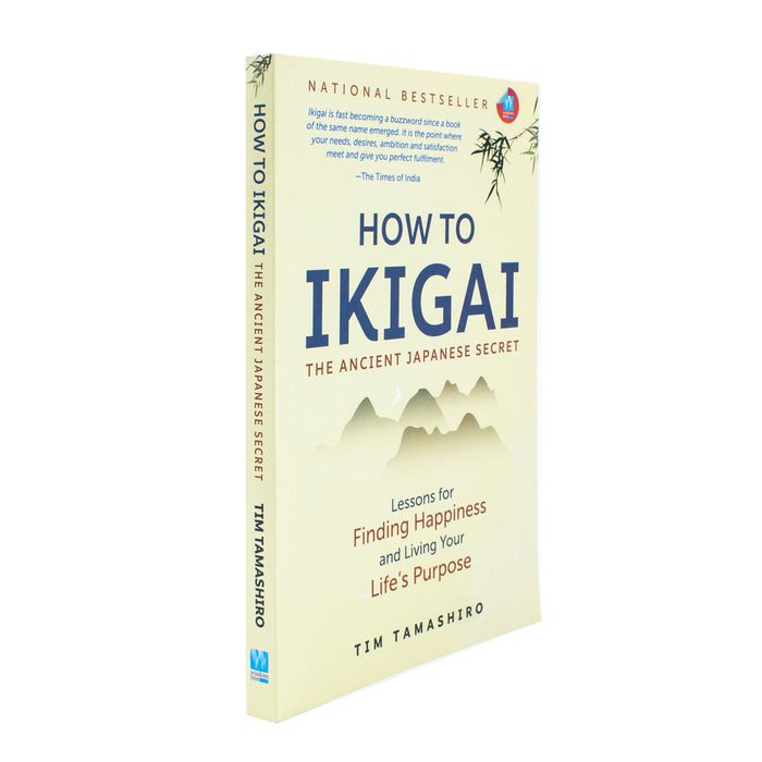 How to Ikigai: Lessons for Finding Happiness and Living Your Life's Purpose (Ikigai Book, Lagom, Longevity, Peaceful Living) - The Book Bundle