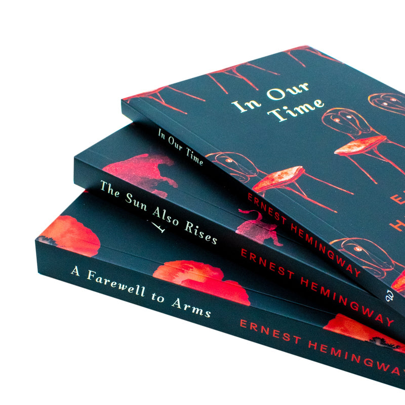 Selected Works of Ernest Hemingway 3 Books Collection Box Set(In Our Time, The Sun Also Rises & A Farewell to Arms)