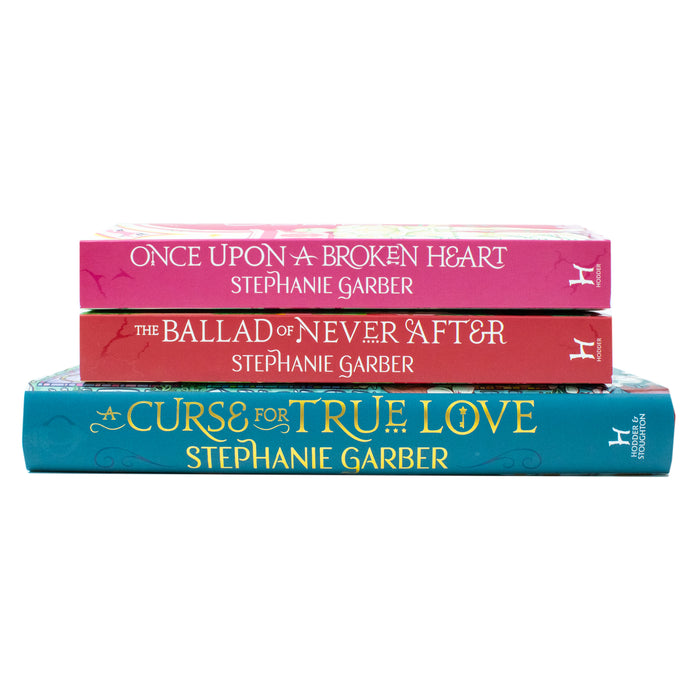 Once Upon a Broken Heart Series 3 Books Collection Set By Stephanie Garber (Once Upon A Broken Heart, Ballad of Never After, A Curse For True Love) - The Book Bundle