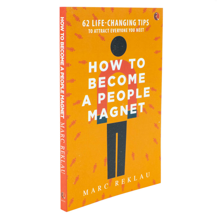 How to Become a People Magnet: 62 Life-Changing Tips to Attract Everyone You Meet - The Book Bundle
