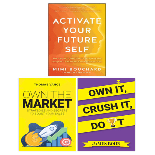 Activate Your Future Self, OWN IT CRUSH IT DO IT, OWN THE MARKET 3 Books Collection Set - The Book Bundle