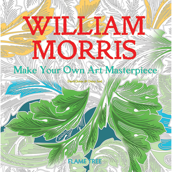 William Morris (Art Colouring Book): Make Your Own Art Masterpiece (Colouring Books) by David Jones - The Book Bundle