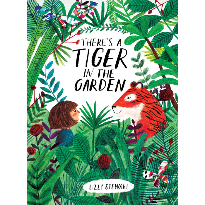 There's a Tiger in the Garden: 1 by Lizzy Stewart - The Book Bundle