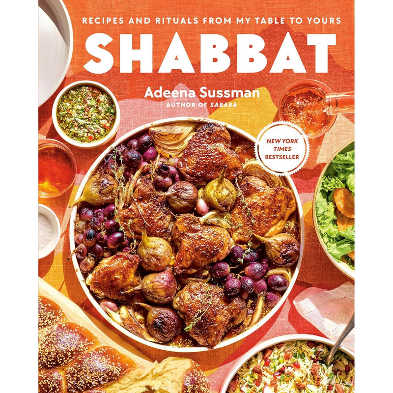 Shabbat: Recipes and Rituals from My Table to Yours by Adeena Sussman