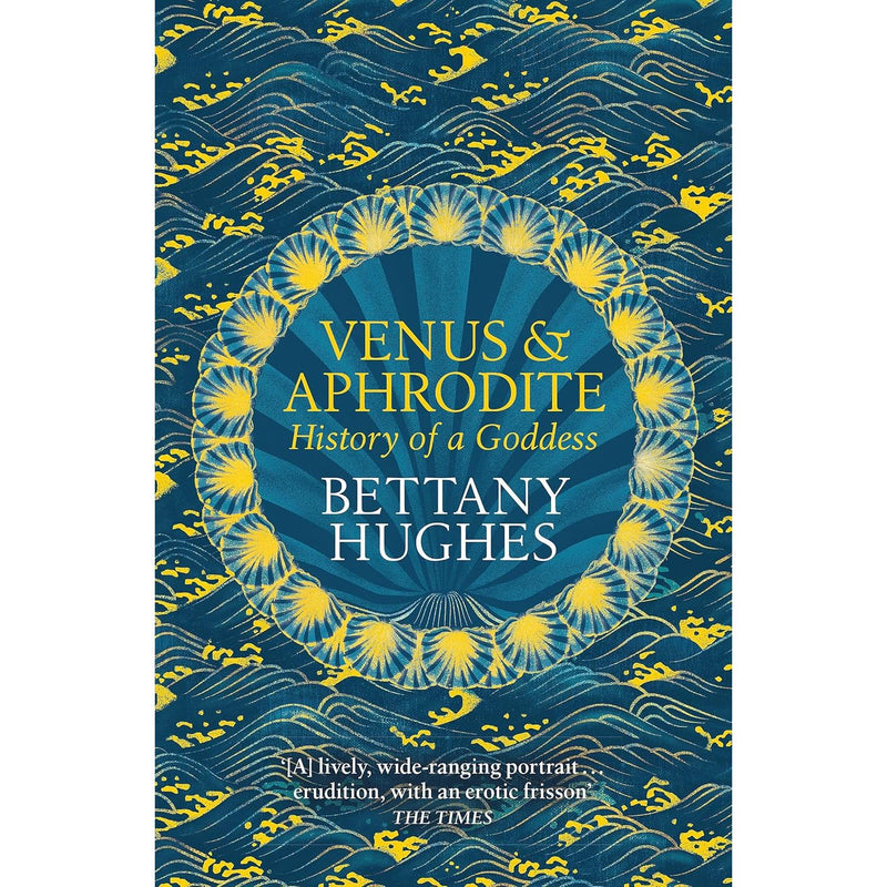 Bettany Hughes 3 Books Collection Set (The Seven Wonders of the Ancient World, Venus and Aphrodite, There Was a Roman in Your Garden) - The Book Bundle