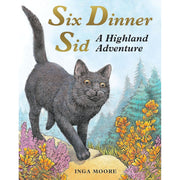 Children's paperback book titled Six Dinner Sid: A Highland Adventure by Inga Moore, featuring colorful illustrated cover for ages 3-7.