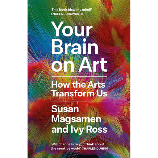 Your Brain on Art: How the Arts Transform Us - The Book Bundle