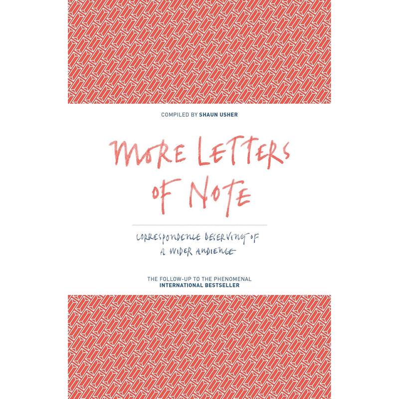 More Letters of Note: Correspondence Deserving of a Wider Audience [Hardcover] - The Book Bundle