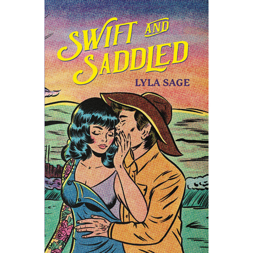 Swift and Saddled: A sweet and steamy forced proximity romance from the author of TikTok sensation DONE AND DUSTED! (Rebel Blue Ranch) - The Book Bundle