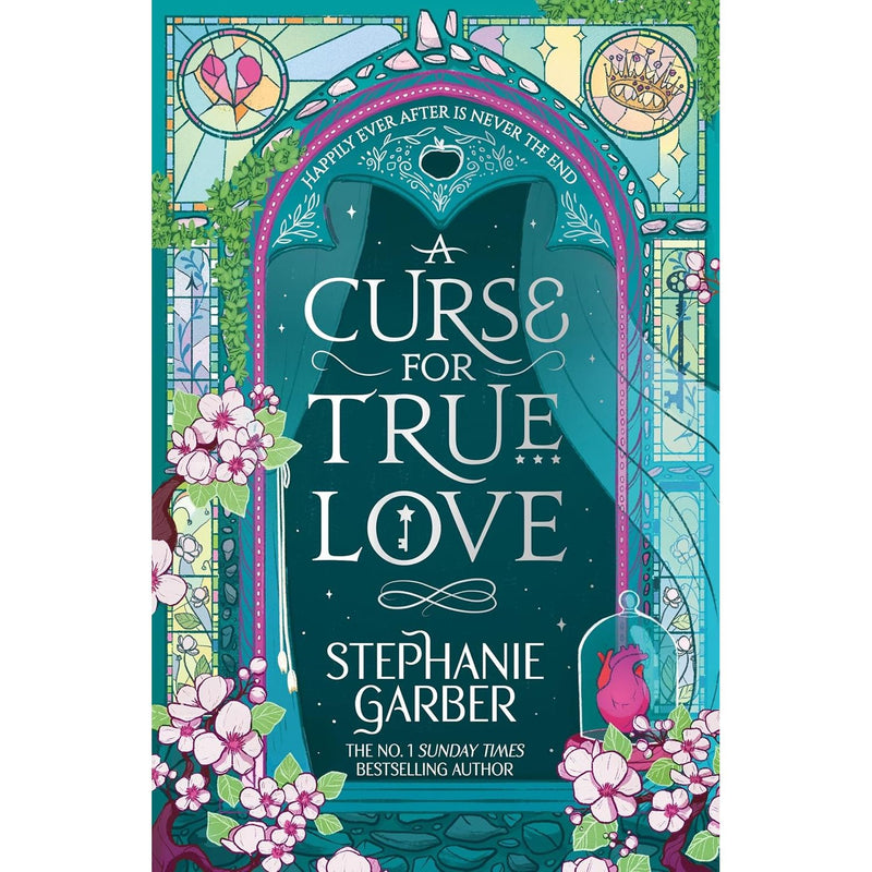 A Curse For True Love: Thrilling final book in the Once Upon a Broken Heart series by Stephanie Garber - The Book Bundle
