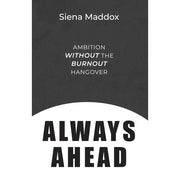 Always Ahead By Siena Maddox & Burnout Solve Your Stress Cycle By Emily Nagoski 2 Books Collection Set - The Book Bundle
