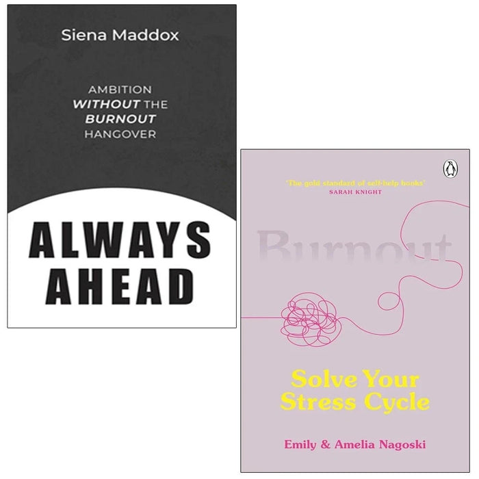 Always Ahead By Siena Maddox & Burnout Solve Your Stress Cycle By Emily Nagoski 2 Books Collection Set - The Book Bundle