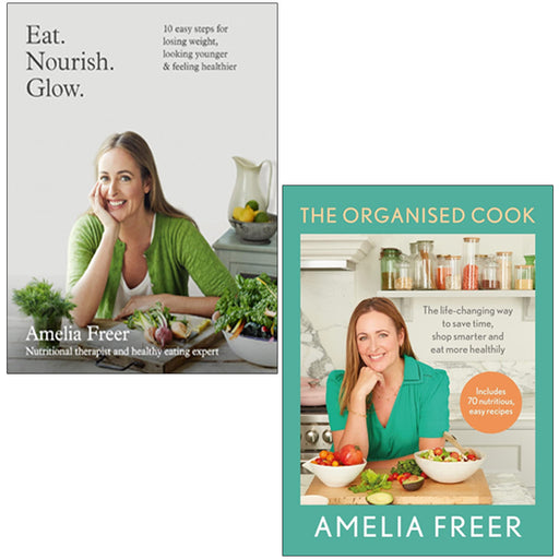 Amelia Freer Collection 2 Books Set (Eat Nourish Glow, The Organised Cook) - The Book Bundle