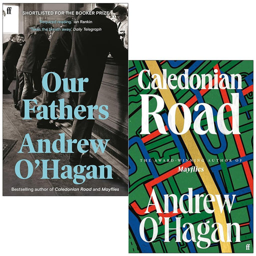 Andrew O'Hagan Collection 2 Books Set (Our Fathers & [Hardcover] Caledonian Road) - The Book Bundle