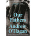 Andrew O'Hagan Collection 2 Books Set (Our Fathers & [Hardcover] Caledonian Road) - The Book Bundle