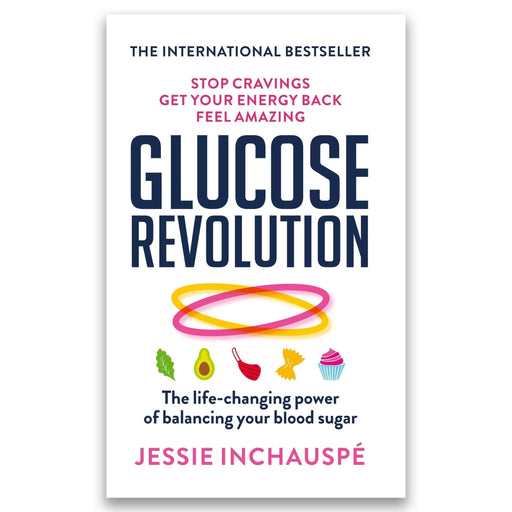 Glucose Revolution: The life-changing power of balancing your blood sugar by Jessie Inchauspe - The Book Bundle