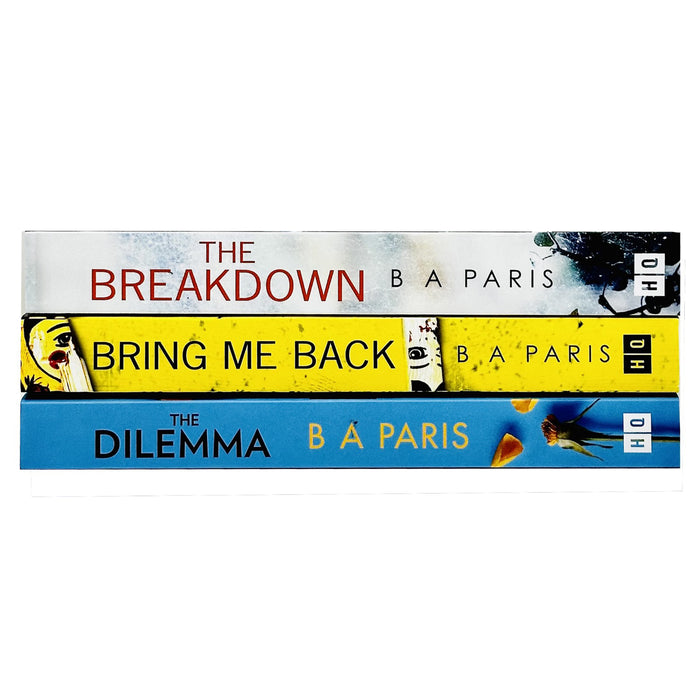 The Dilemma, Bring Me Back and The Breakdown by B A Paris 3 Books Collection Set - The Book Bundle