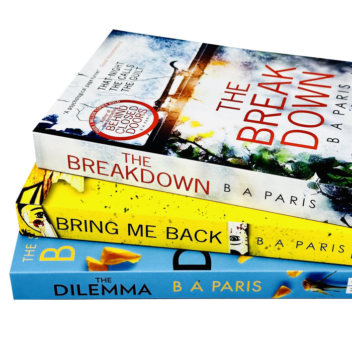The Dilemma, Bring Me Back and The Breakdown by B A Paris 3 Books Collection Set - The Book Bundle