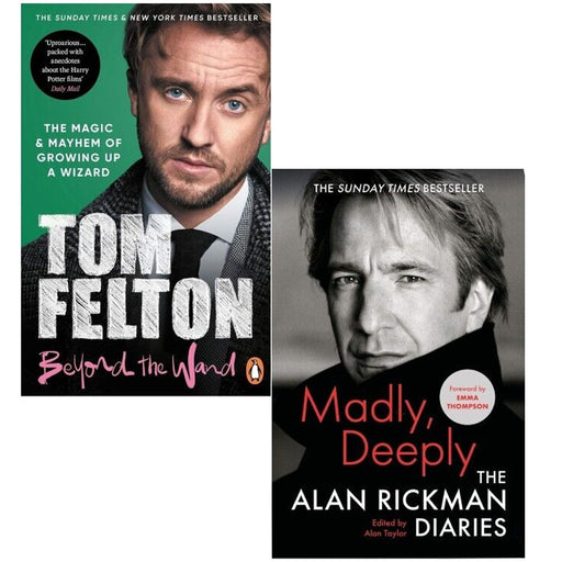 Beyond the Wand By Tom Felton & Madly Deeply The Alan Rickman Diaries By Alan Rickman 2 Books Collection Set - The Book Bundle