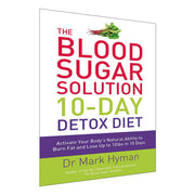 The Blood Sugar Solution 10-Day Detox Diet By Mark Hyman - The Book Bundle