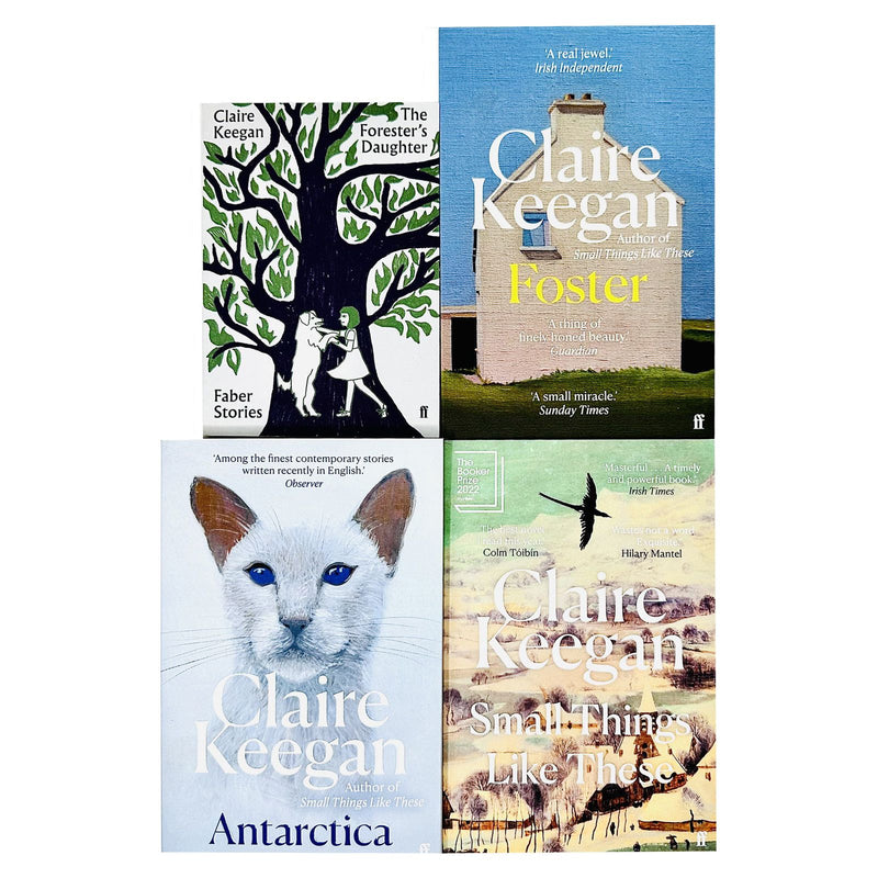 Claire Keegan Collection 4 Books Set (Antarctica, The Forester's Daughter, Foster, Small Things Like These) - The Book Bundle